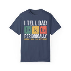 I TELL DAD JOKES  Comfort Colors 1717, unisex garment-dyed t-shirt,