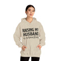 Raising My Husband Is Exhausting - Unisex Heavy Blend™ Hooded Sweatshirt