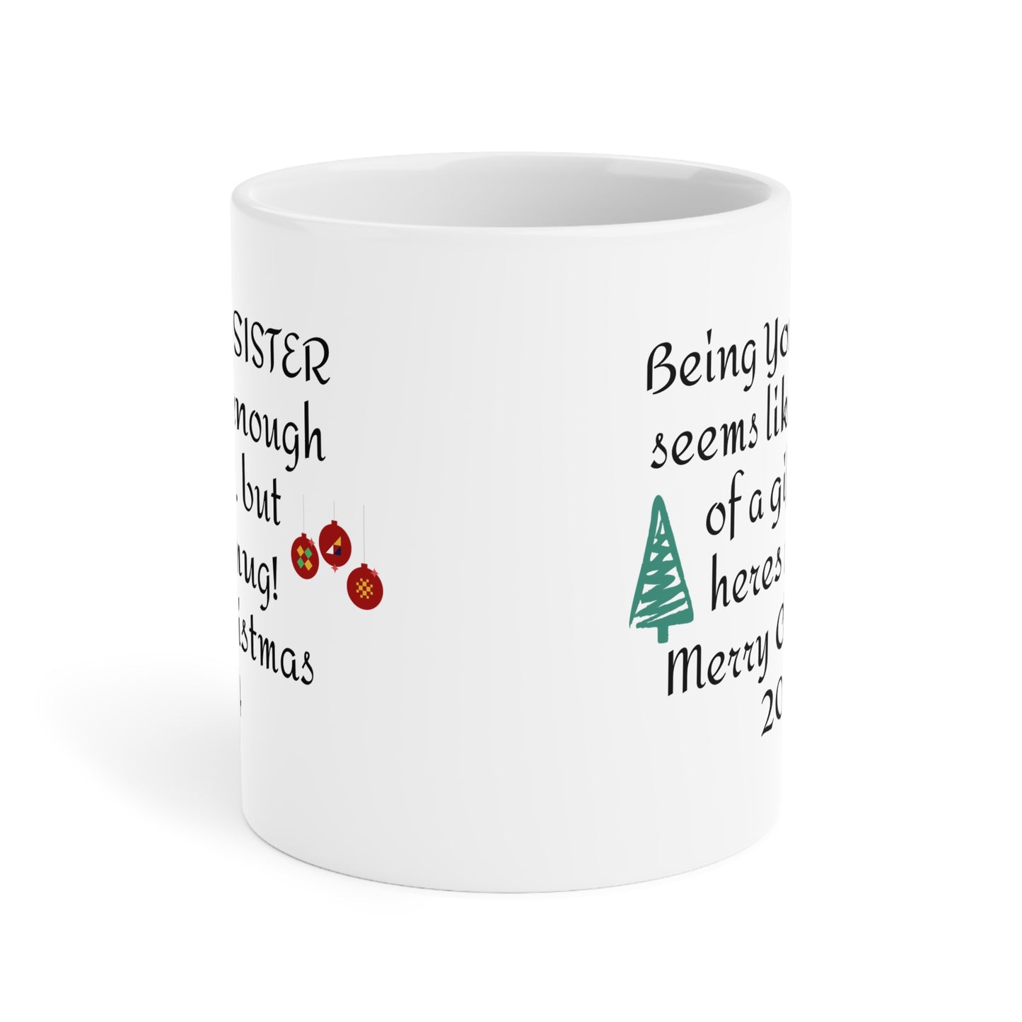 Funny Sister Gift For Siblings - Ceramic Mug 11oz 15oz 20oz