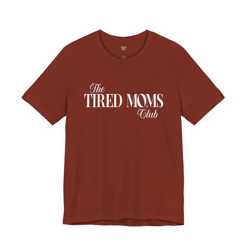 The Tired Moms Club T-Shirt — Funny Vintage Mom Graphic Tee
