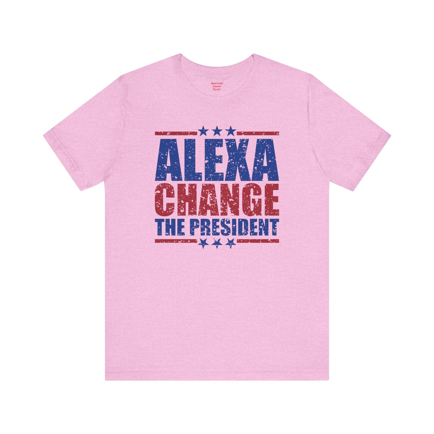 Alexa Change The President Shirt, Funny Political T-Shirt,Patriot Shirt,Anti Democrat Shirt,Republican Shirt,Conservative Shirt,4th of July