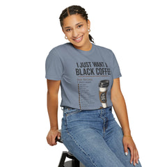 I Just Want a Black Coffee T-Shirt — Funny Barista List Graphic Tee for Coffee Lovers