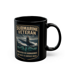 Submarine Veteran SSN Mug — "Qualified in Submarines, The Rest Is Surface Noise"