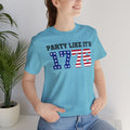 Party Like Its 1776, Graphic Unisex Jersey Short Sleeve Tee