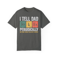 I TELL DAD JOKES  Comfort Colors 1717, unisex garment-dyed t-shirt,