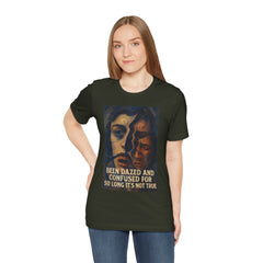 Been Dazed An Confused  For So Long Its Not True Short Sleeve Tee - Get The Led Out, Zeppelin Inspirational Nature Design