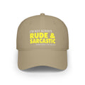 Funny Sarcasm Quote - Low Profile Baseball Cap
