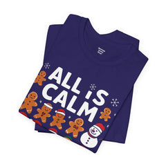 All Is Calm — Funny Gingerbread & Snowman Christmas T‑Shirt (Kidding, This Is Kindergarten)