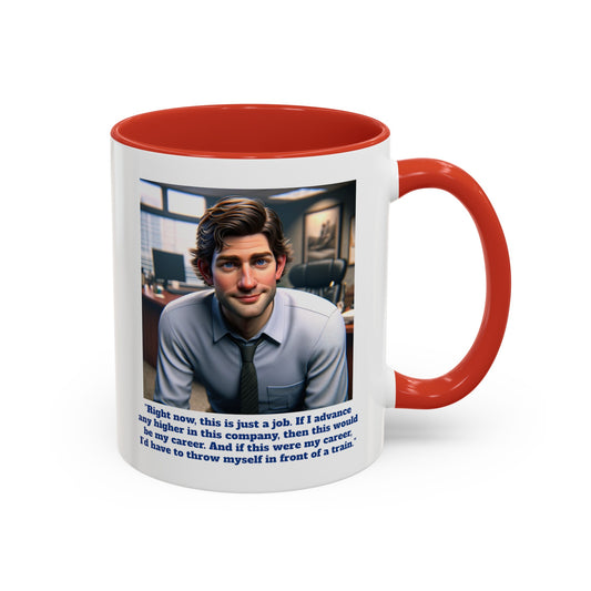 Jim Halpert Quote, 11oz Accent Coffee Mug