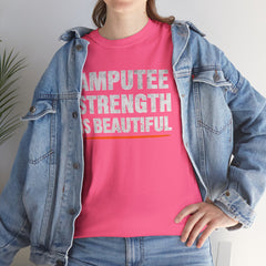 Unisex Heavy Cotton Tee - 'Amputee Strength is Beautiful' Statement Tee