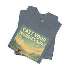 Relaxing Fishing Tee - Cast Your Worries Away, Unisex Casual Shirt, Perfect Gift for Dad, Outdoor Lovers, Fishing Trips, Summer Vibes
