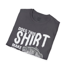 Does This Shirt Make My Bass Look Big Unisex Softstyle T-Shirt  A unique gift idea for people who love to fish