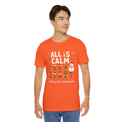 All Is Calm — Funny Gingerbread & Snowman Christmas T‑Shirt (Kidding, This Is Kindergarten)