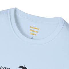 Just remember You're the one thing I can't get enough of So I'll tell you something This could be love, because / Dirty Dancing / Unisex Tee