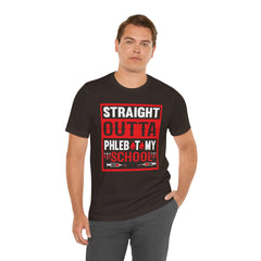 Straight Outta Phlebotomy School Graphic Tee