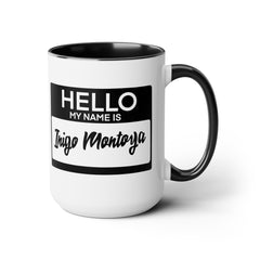 Princess Bride Funny Quote Mug,My Name Is Inigo Montoya,Mandy Patinkin fan,gift for him,gift for her,pop culture mug,cult classic movie