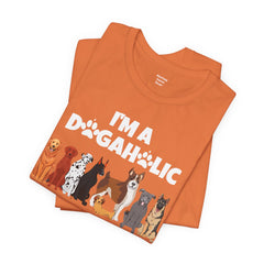 I'm a Dogaholic Unisex Jersey Tee - Perfect Gift for Dog Lovers