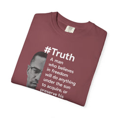 Malcolm X Quote Unisex Garment-Dyed T-Shirt - #Truth Freedom Message