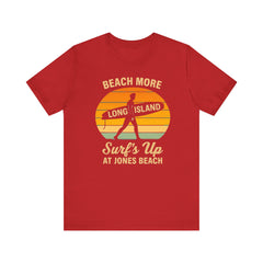 Jones Beach Vibes Unisex Tee - Surf's Up Long Island | Summer Shirt