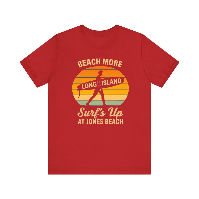 Jones Beach Vibes Unisex Tee - Surf's Up Long Island | Summer Shirt