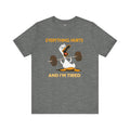 Funny EVERYTHING HURTS Tee - Unisex T-Shirt
