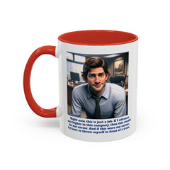 Jim Halpert Quote, 11oz Accent Coffee Mug