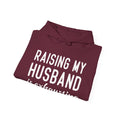 Raising My Husband Is Exhausting - Unisex Heavy Blend™ Hooded Sweatshirt