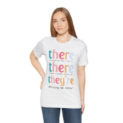 Grammar Teacher T-Shirt — "There, Their, They're" Funny Teacher Tee