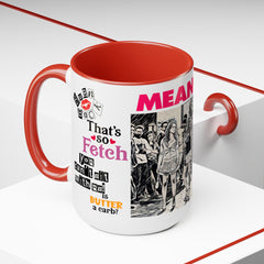 Mean Girls Movie Quote Coffee Mug