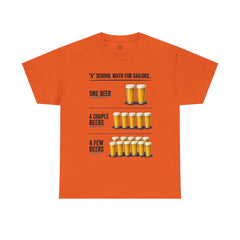 T-Shirt -  "A" School Math for Sailors Funny Beer Graphic Tee