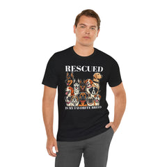 RESCUED IS MY Favorite Breed - Unisex Jersey Short Sleeve Tee