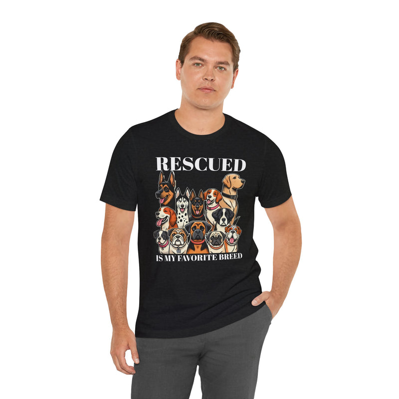 RESCUED IS MY Favorite Breed - Unisex Jersey Short Sleeve Tee