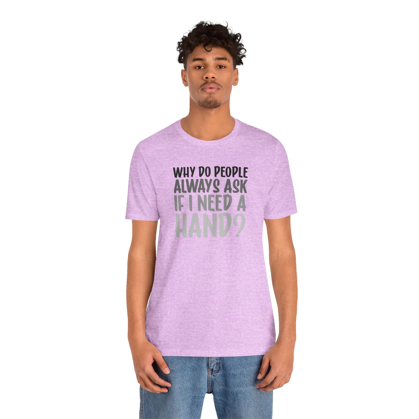 Funny Hand Amputee Quote - Unisex T Shirt