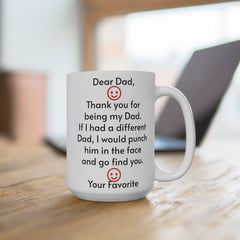 To My Dad - Ceramic Mugs (11oz\15oz\20oz)