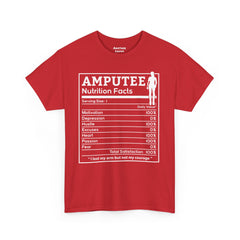 Womans Arm AMPUTEE Nutrition Facts / Unisex Heavy Cotton Tee / I Lost My Arm But Not My Courage / Motivation / Heart / Hustle / Passion