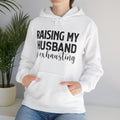 Raising My Husband Is Exhausting - Unisex Heavy Blend™ Hooded Sweatshirt