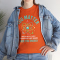 You Matter Funny Science Graphic - Unisex Heavy Cotton Tee