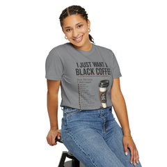 I Just Want a Black Coffee T-Shirt — Funny Barista List Graphic Tee for Coffee Lovers