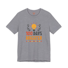 100 Days of School Brighter Teacher Appreciation T-Shirt