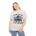 Before You Ask It Was A Kraken Amputee Humor - Unisex Garment-Dyed T-shirt