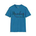 Monday Hates You Too Soft Style T Shirt