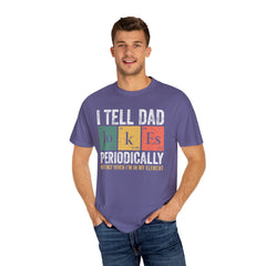 I TELL DAD JOKES  Comfort Colors 1717, unisex garment-dyed t-shirt,