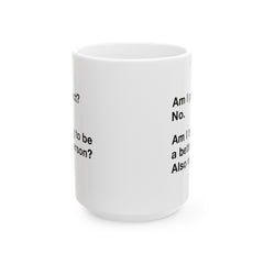 Am I Perfect Ceramic Mug, (11oz, 15oz)