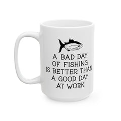 Fishing or Work Humor Ceramic Mug, (11oz, 15oz)