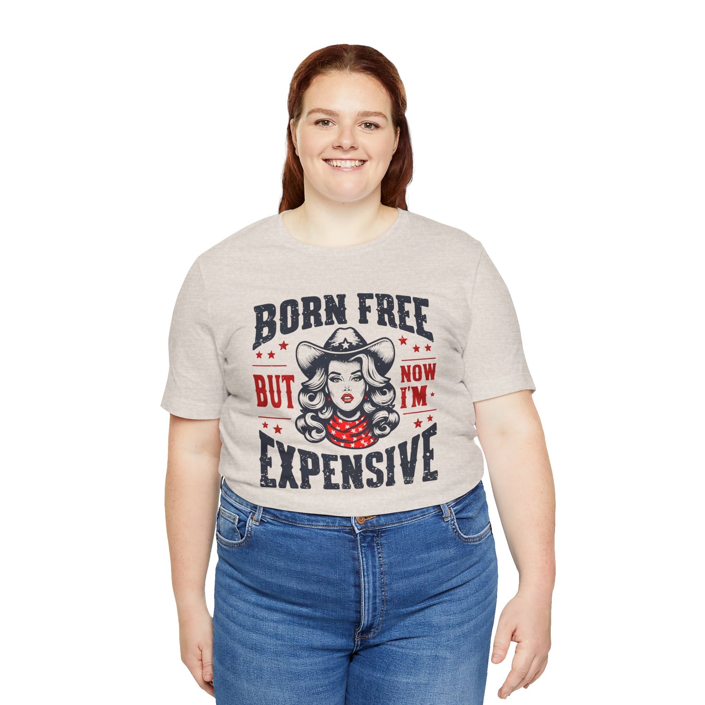 Born To Be Free Now I am Expensive, Cowgirl Graphic, Unisex Jersey Short Sleeve Tee