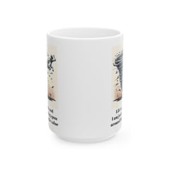 Life Is A Tornado and I am Just A Cow Being Spun Around For Cinematic Value - Ceramic Mug 11oz  / Humor / Farm Fun / Twister