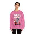 Born To Sleigh - Unisex Heavy Blend™ Crewneck Sweatshirt