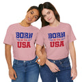 Born In The USA, Unisex Jersey Short Sleeve Tee