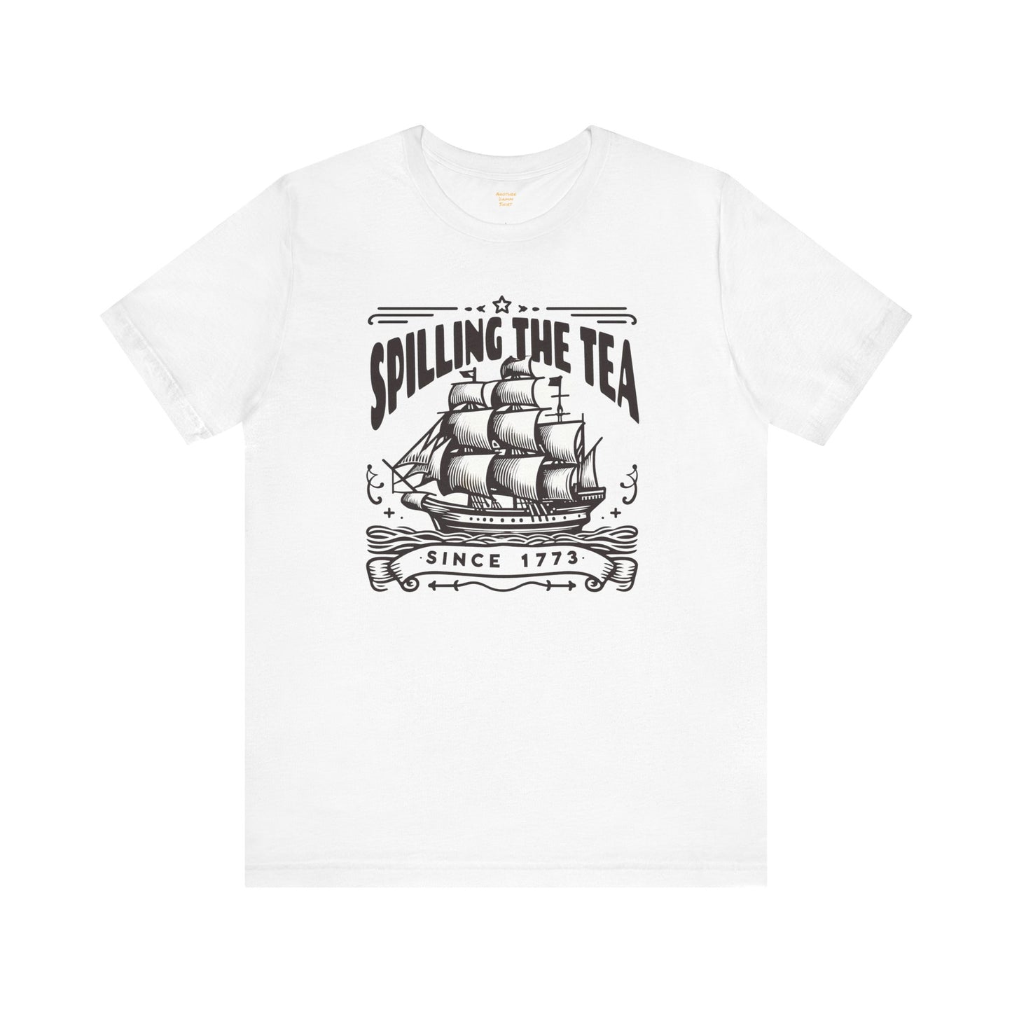 Spilling The Tea Since 1773, Sailing Ship Graphic, Unisex Jersey Short Sleeve Tee