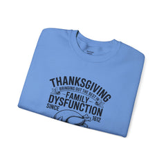 Thanksgiving Family Dysfunction Crewneck Sweatshirt, Unisex Funny Sweatshirt, Holiday Sweatshirt, Fall Fashion, Family Gathering